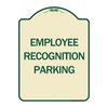 Signmission Employee Recognition Parking Heavy-Gauge Aluminum Architectural Sign, 24" x 18", TG-1824-24562 A-DES-TG-1824-24562